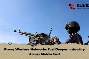 Proxy Warfare Networks Fuel Deeper Instability Across Middle East
