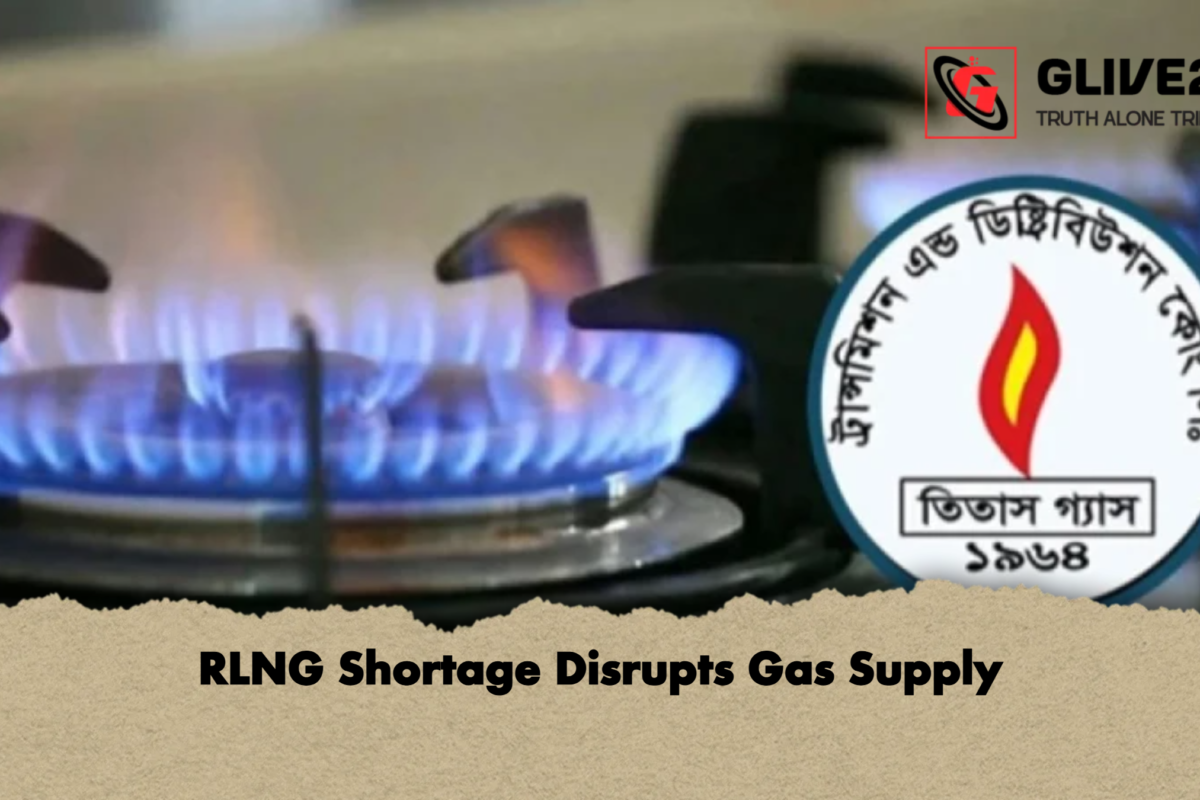 RLNG Shortage Disrupts Gas Supply
