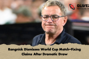 Rangnick Dismisses World Cup Match-Fixing Claims After Dramatic Draw