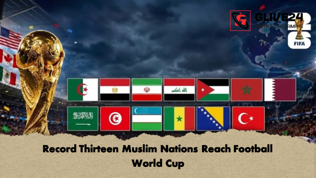 Record Thirteen Muslim Nations Reach Football World Cup 3 Record Thirteen Muslim Nations Reach Football World Cup 1 Record Thirteen Muslim Nations Reach Football World Cup