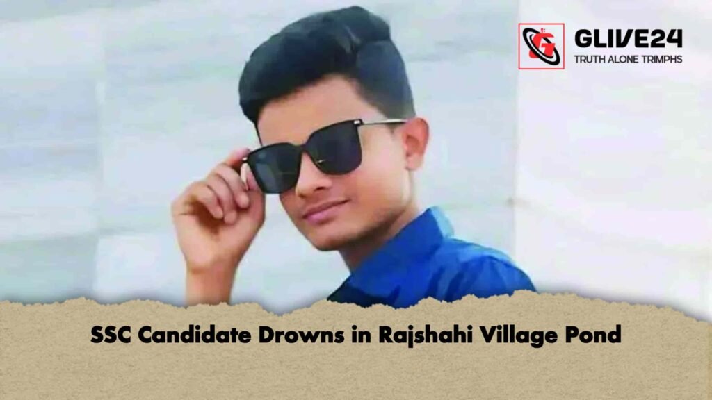 SSC Candidate Drowns in Rajshahi Village Pond
