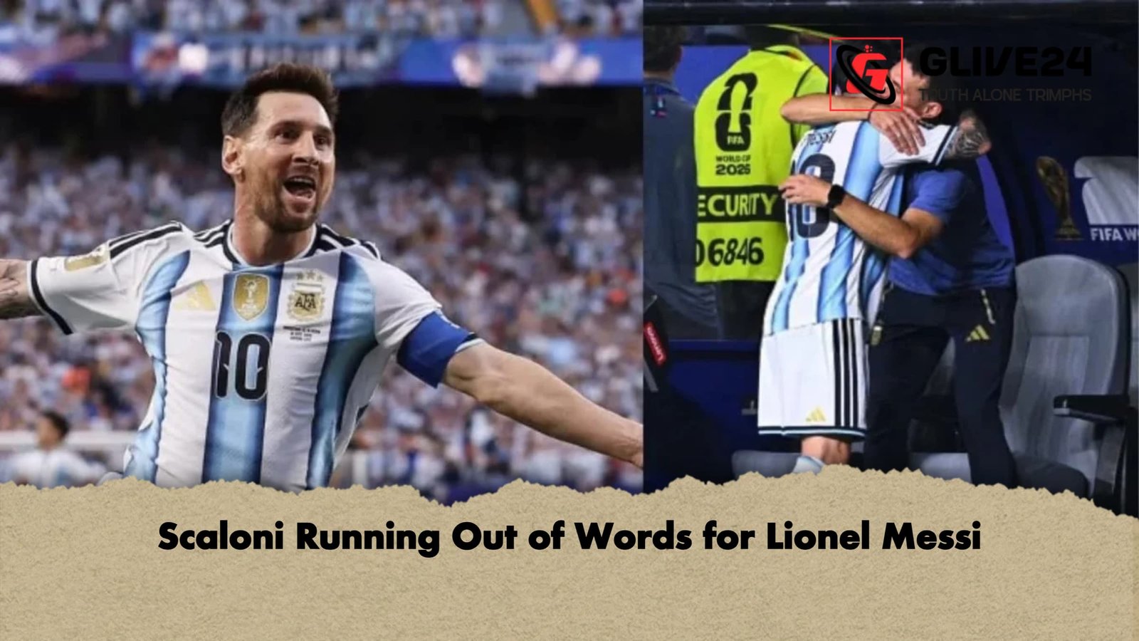 Scaloni Running Out of Words for Lionel Messi