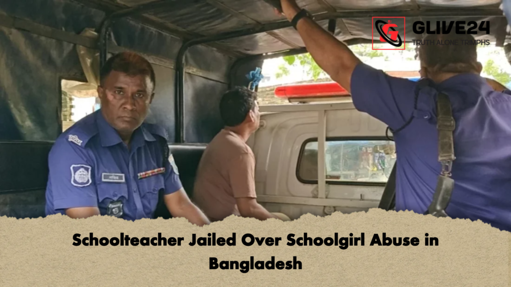 Schoolteacher Jailed Over Schoolgirl Abuse in Bangladesh 1 Schoolteacher Jailed Over Schoolgirl Abuse in Bangladesh Schoolteacher Jailed Over Schoolgirl Abuse in Bangladesh