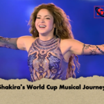 Shakiras World Cup Musical Journey Shakira’s World Cup Musical Journey