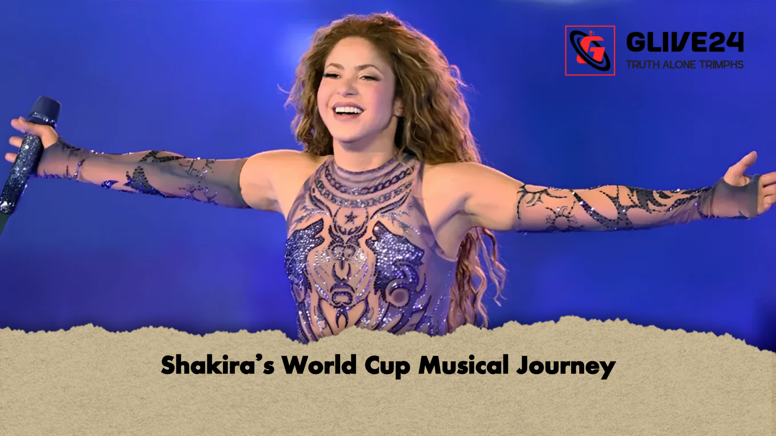 Shakiras World Cup Musical Journey Shakira’s World Cup Musical Journey