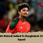 Sheikh Mahedi Added To Bangladesh Cricket Squad 3 Sheikh Mahedi Added To Bangladesh Cricket Squad