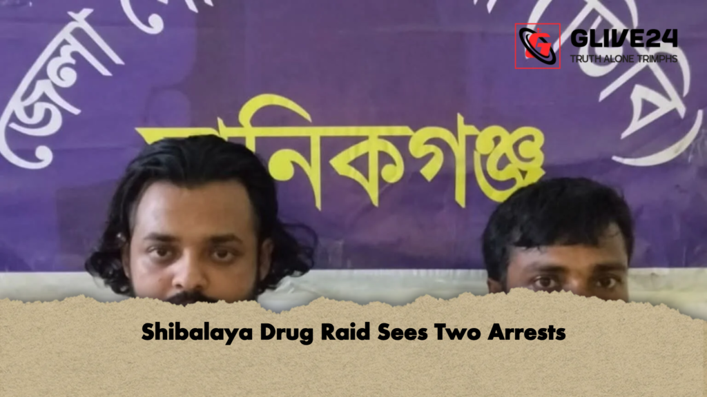 Shibalaya Drug Raid Sees Two Arrests 3 Shibalaya Drug Raid Sees Two Arrests Shibalaya Drug Raid Sees Two Arrests