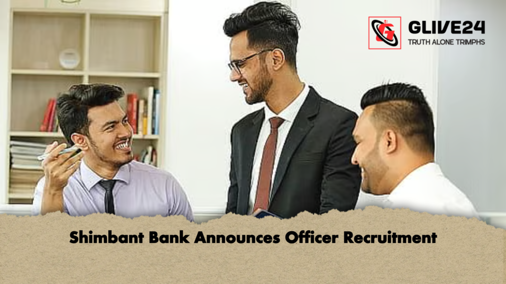 Shimbant Bank Announces Officer Recruitment Shimbant Bank Announces Officer Recruitment