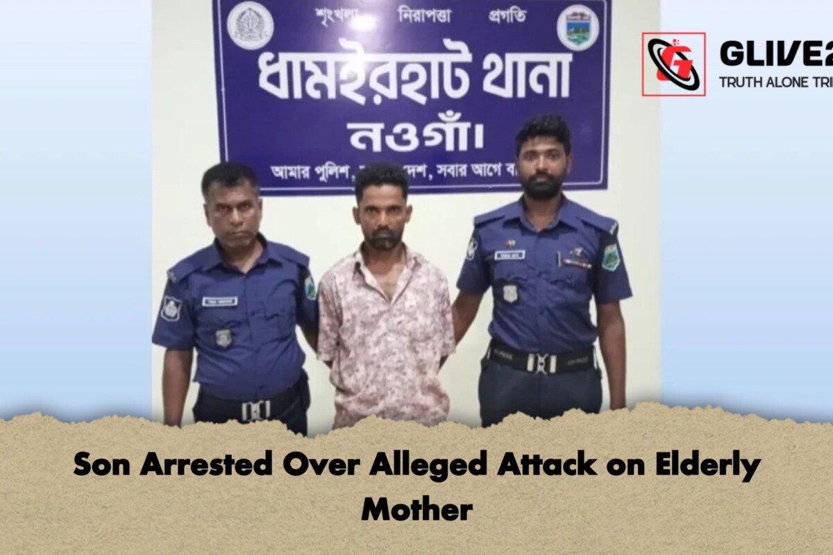 Son Arrested Over Alleged Attack on Elderly Mother