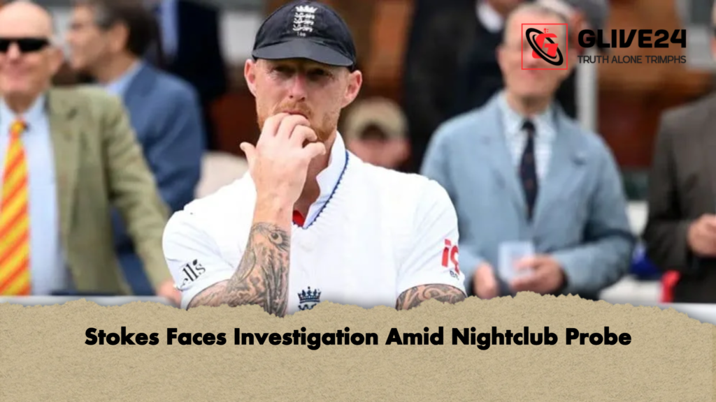 Stokes Faces Investigation Amid Nightclub Probe Stokes Faces Investigation Amid Nightclub Probe