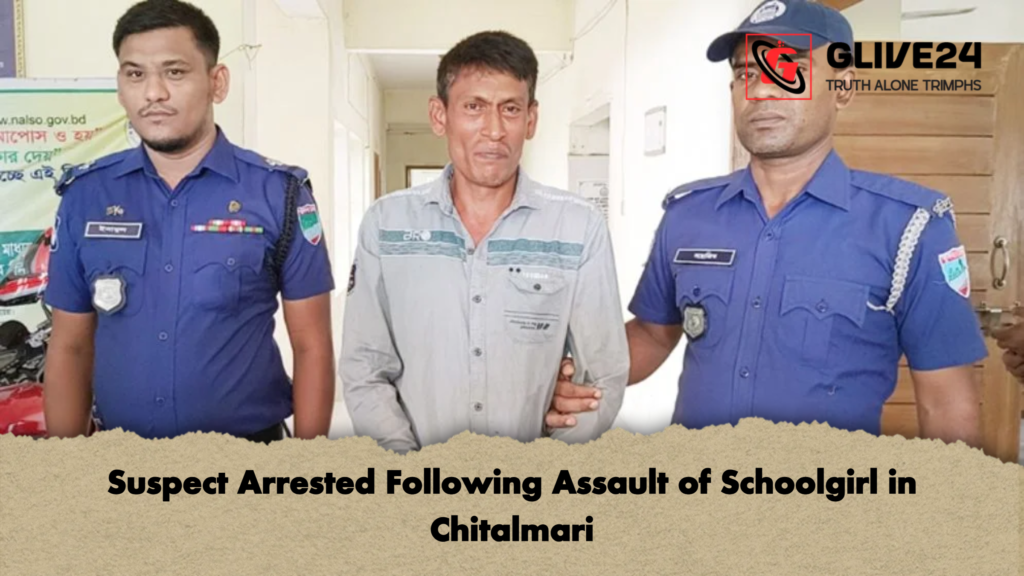 Suspect Arrested Following Assault of Schoolgirl in Chitalmari Suspect Arrested Following Assault of Schoolgirl in Chitalmari