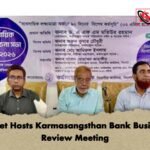 Sylhet Hosts Karmasangsthan Bank Business Review Meeting