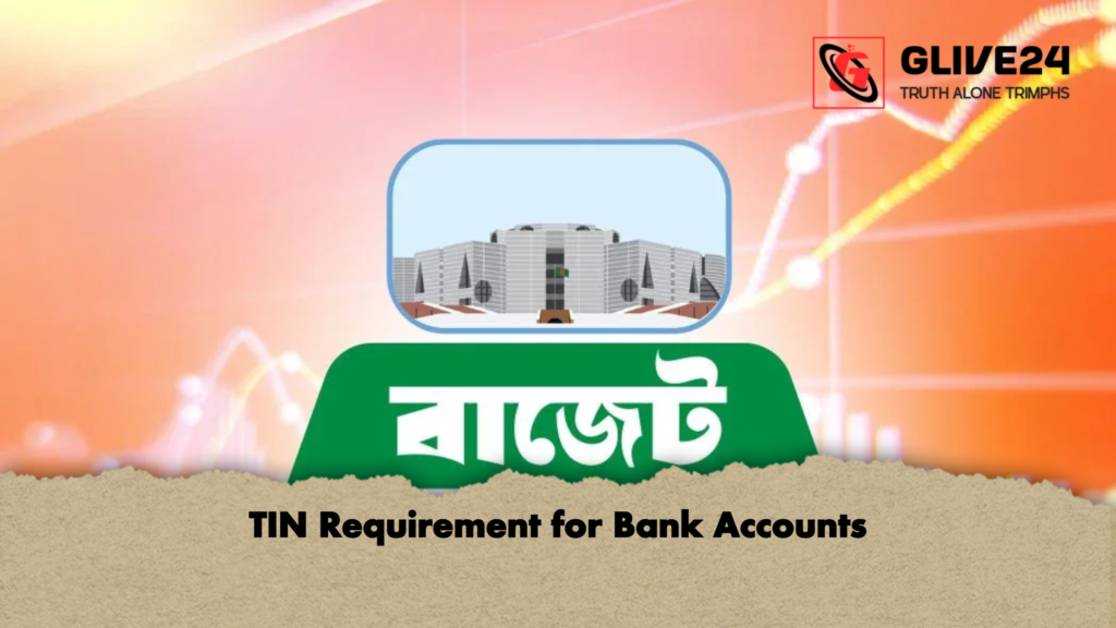 TIN Requirement for Bank Accounts 3 TIN Requirement for Bank Accounts 1 TIN Requirement for Bank Accounts