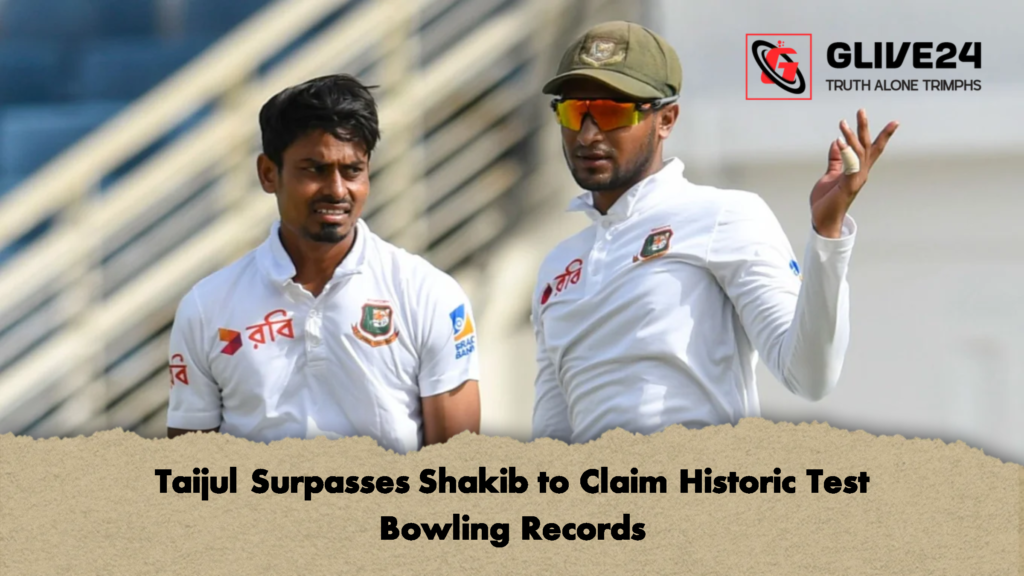 Taijul Surpasses Shakib to Claim Historic Test Bowling Records 2 Taijul Surpasses Shakib to Claim Historic Test Bowling Records 1 Taijul Surpasses Shakib to Claim Historic Test Bowling Records