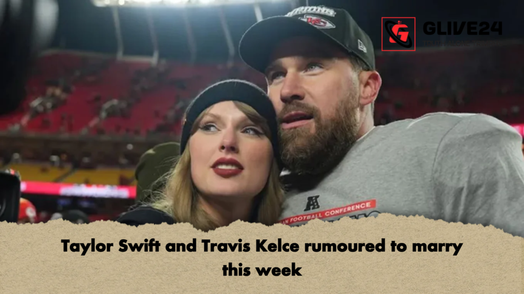 Taylor Swift and Travis Kelce rumoured to marry this week 2 Taylor Swift and Travis Kelce rumoured to marry this week