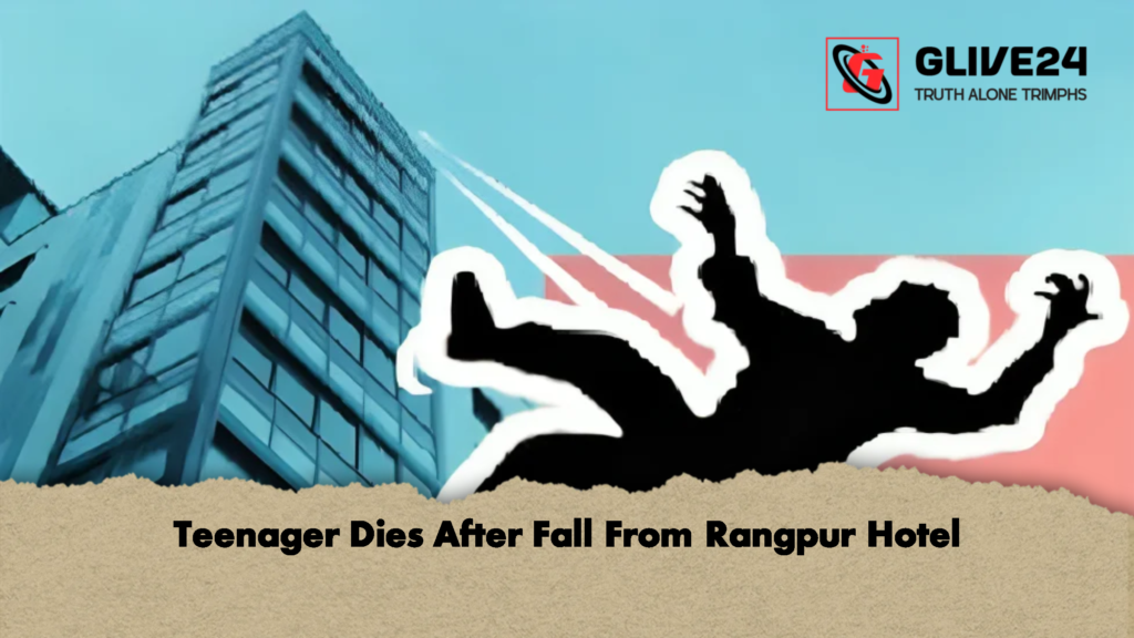 Teenager Dies After Fall From Rangpur Hotel 2 Teenager Dies After Fall From Rangpur Hotel