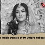 The Tragic Demise of Dr Dhipra Tabassum 1 The Tragic Demise of Dr Dhipra Tabassum