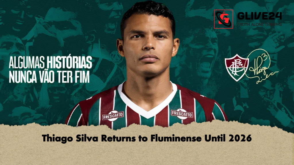 Thiago Silva Returns to Fluminense Until 2026 2 Thiago Silva Returns to Fluminense Until 2026