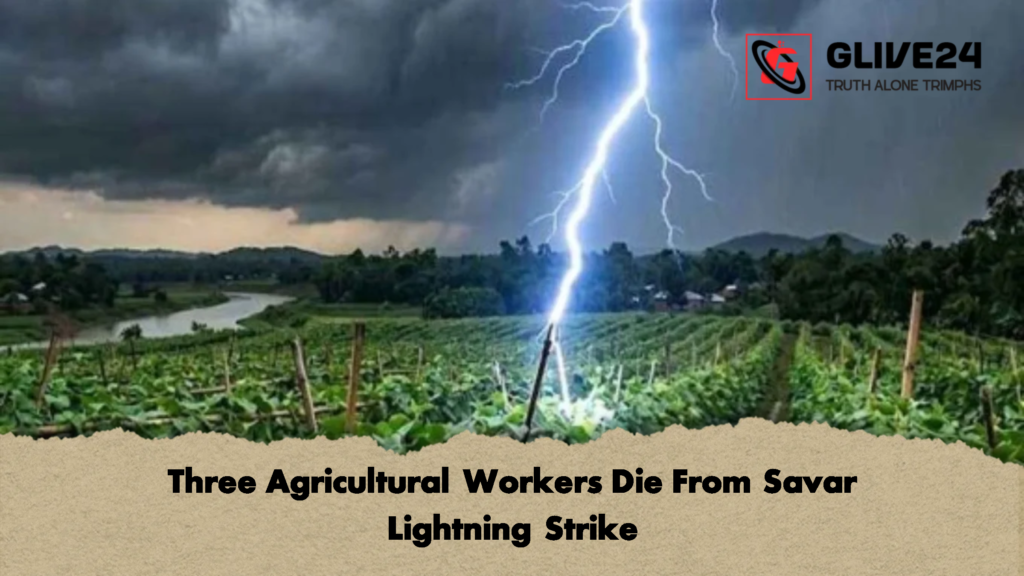 Three Agricultural Workers Die From Savar Lightning Strike 3 Three Agricultural Workers Die From Savar Lightning Strike 2 Three Agricultural Workers Die From Savar Lightning Strike