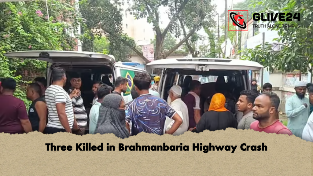 Three Killed in Brahmanbaria Highway Crash 3 Three Killed in Brahmanbaria Highway Crash Three Killed in Brahmanbaria Highway Crash