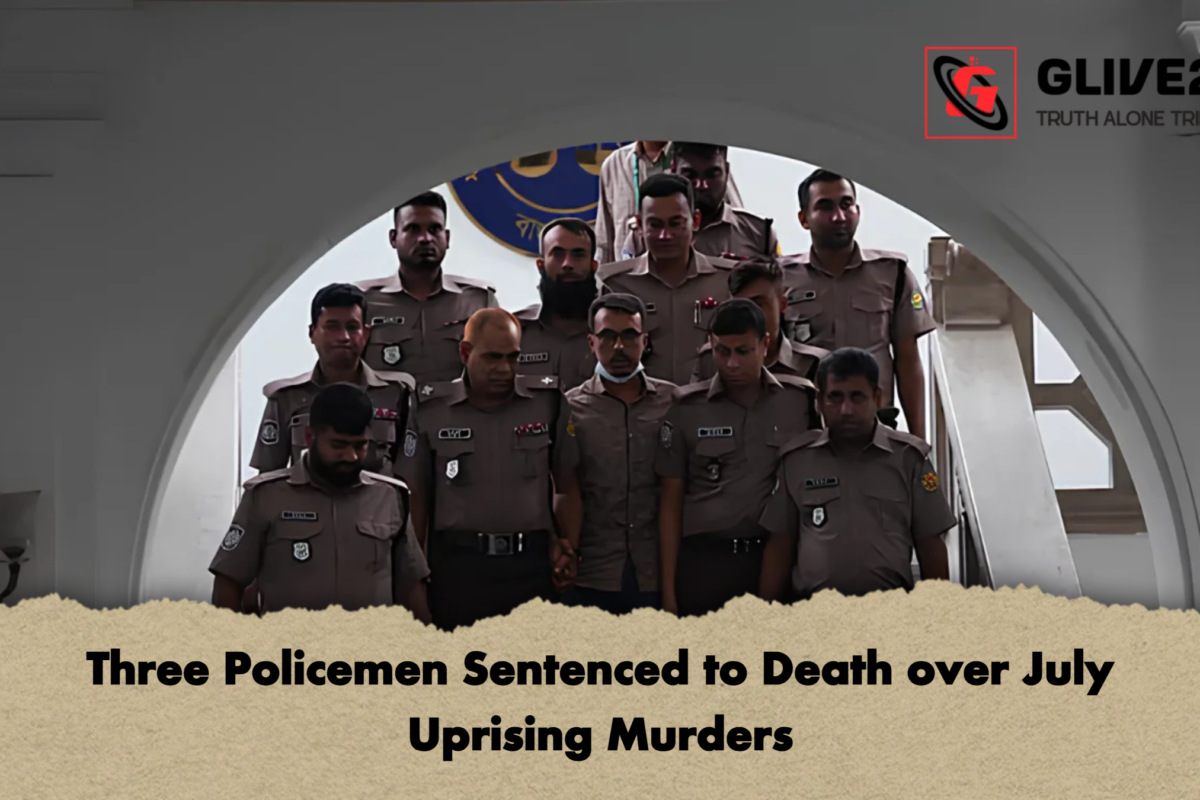 Three Policemen Sentenced to Death over July Uprising Murders
