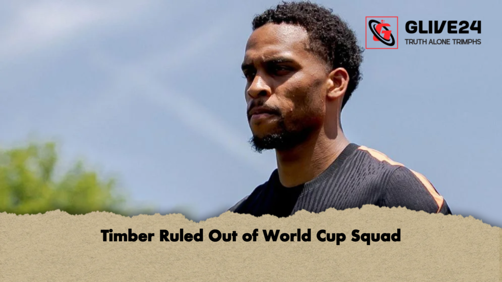 Timber Ruled Out of World Cup Squad 2 Timber Ruled Out of World Cup Squad Timber Ruled Out of World Cup Squad