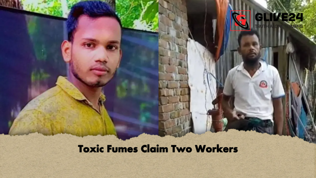 Toxic Fumes Claim Two Workers Toxic Fumes Claim Two Workers