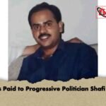Tributes Paid to Progressive Politician Shafi Ahmed
