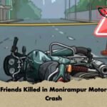Two Friends Killed in Monirampur Motorcycle Crash