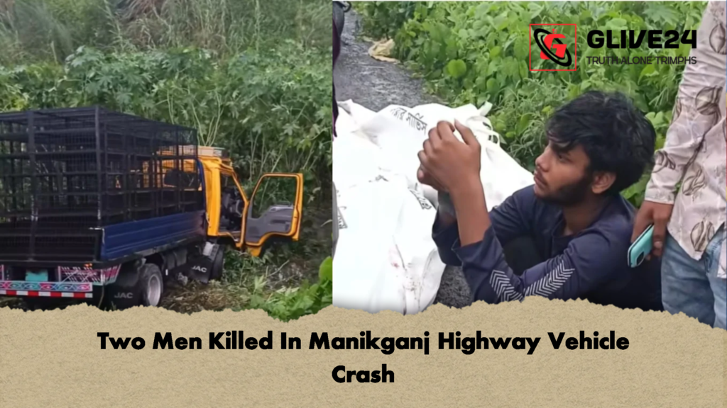 Two Men Killed In Manikganj Highway Vehicle Crash 2 Two Men Killed In Manikganj Highway Vehicle Crash