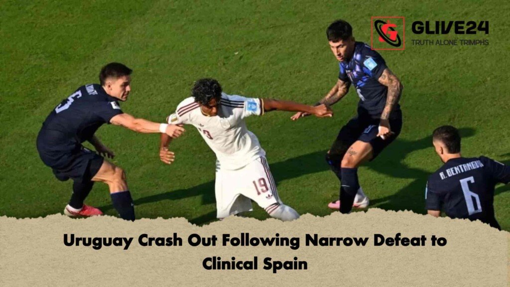 Uruguay Crash Out Following Narrow Defeat to Clinical Spain