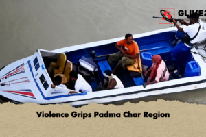 Violence Grips Padma Char Region