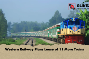 Western Railway Plans Lease of 11 More Trains