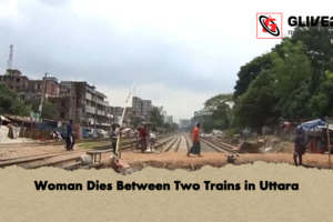 Woman Dies Between Two Trains in Uttara