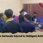 Woman Seriously Injured in Habiganj Acid Attack