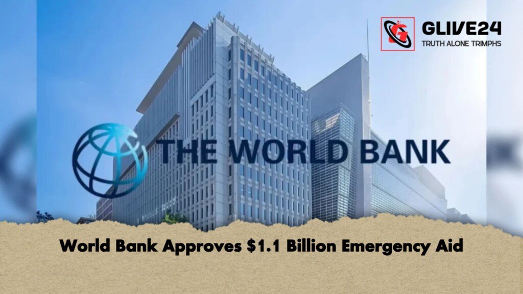 World Bank Approves $1.1 Billion Emergency Aid World Bank Approves 1.1 Billion Emergency Aid 1 World Bank Approves $1.1 Billion Emergency Aid