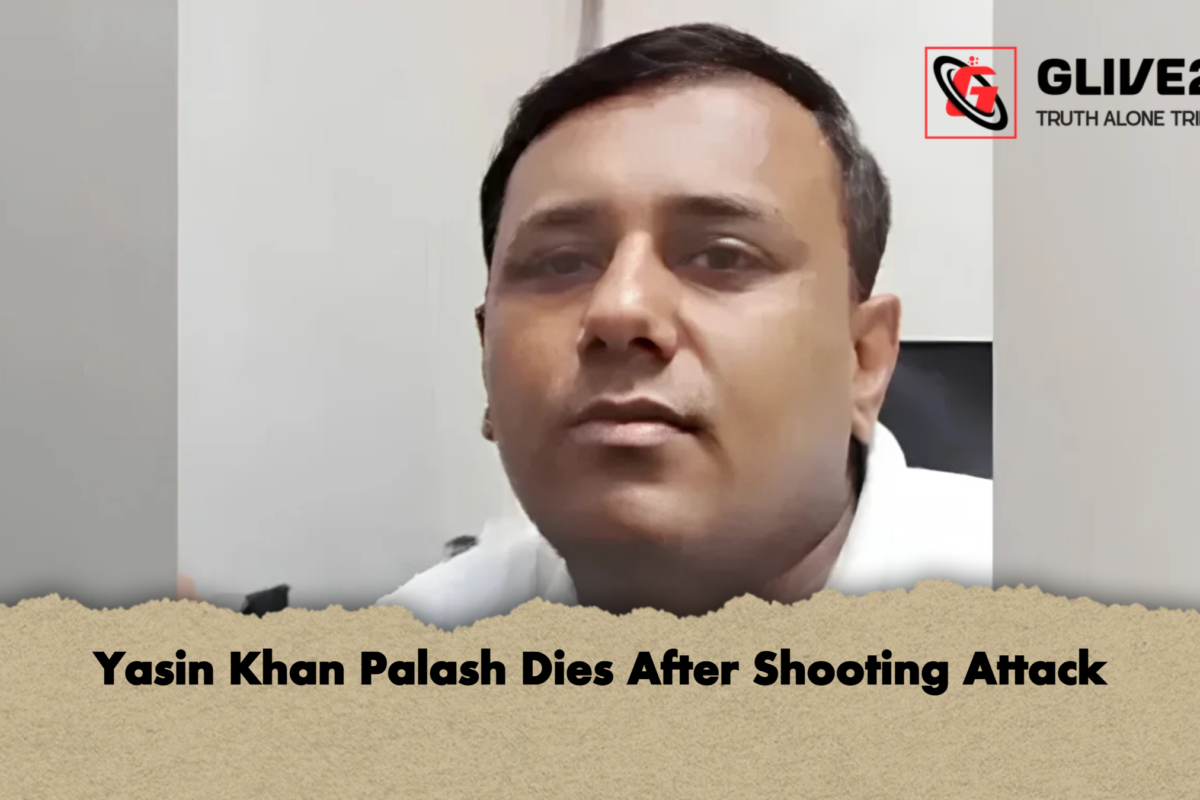 Yasin Khan Palash Dies After Shooting Attack