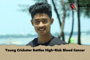 Young Cricketer Battles High-Risk Blood Cancer