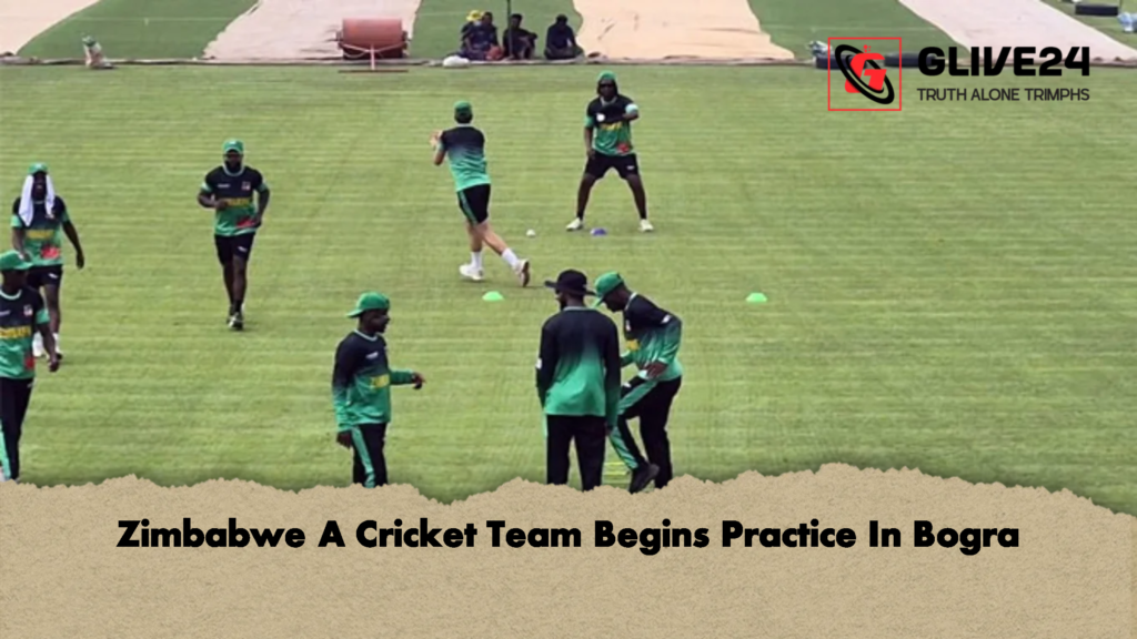 Zimbabwe A Cricket Team Begins Practice In Bogra 1 Zimbabwe A Cricket Team Begins Practice In Bogra