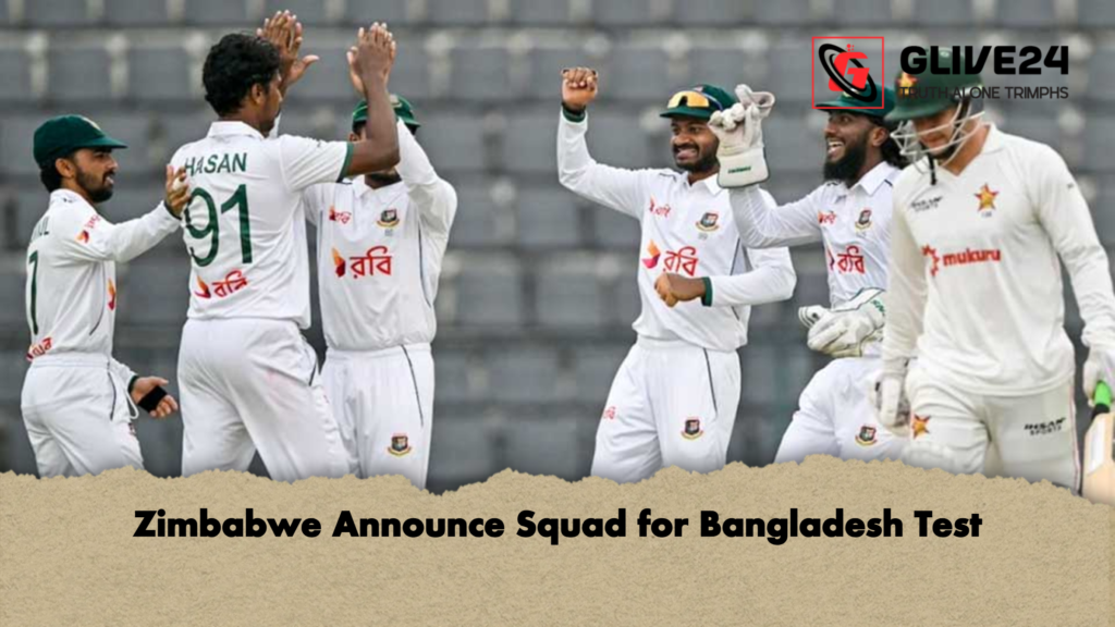 Zimbabwe Announce Squad for Bangladesh Test Zimbabwe Announce Squad for Bangladesh Test