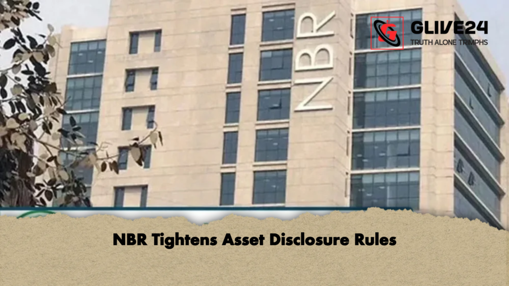 NBR Tightens Asset Disclosure Rules 3 news thumbnail 1781586201225 NBR Tightens Asset Disclosure Rules