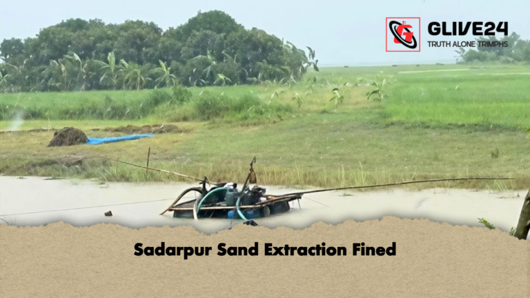 news thumbnail 1781590920650 Sadarpur Sand Extraction Fined