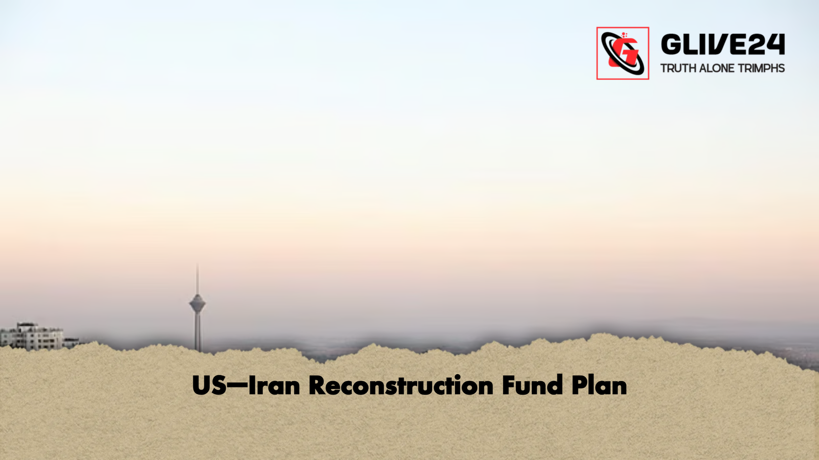 US–Iran Reconstruction Fund Plan
