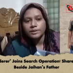 ‘Murderer Joins Search Operation Shares Tea Beside Jaihans Father ‘Murderer’ Joins Search Operation: Shares Tea Beside Jaihan’s Father