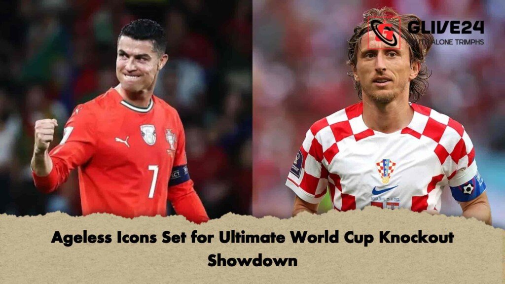 Ageless Icons Set for Ultimate World Cup Knockout Showdown