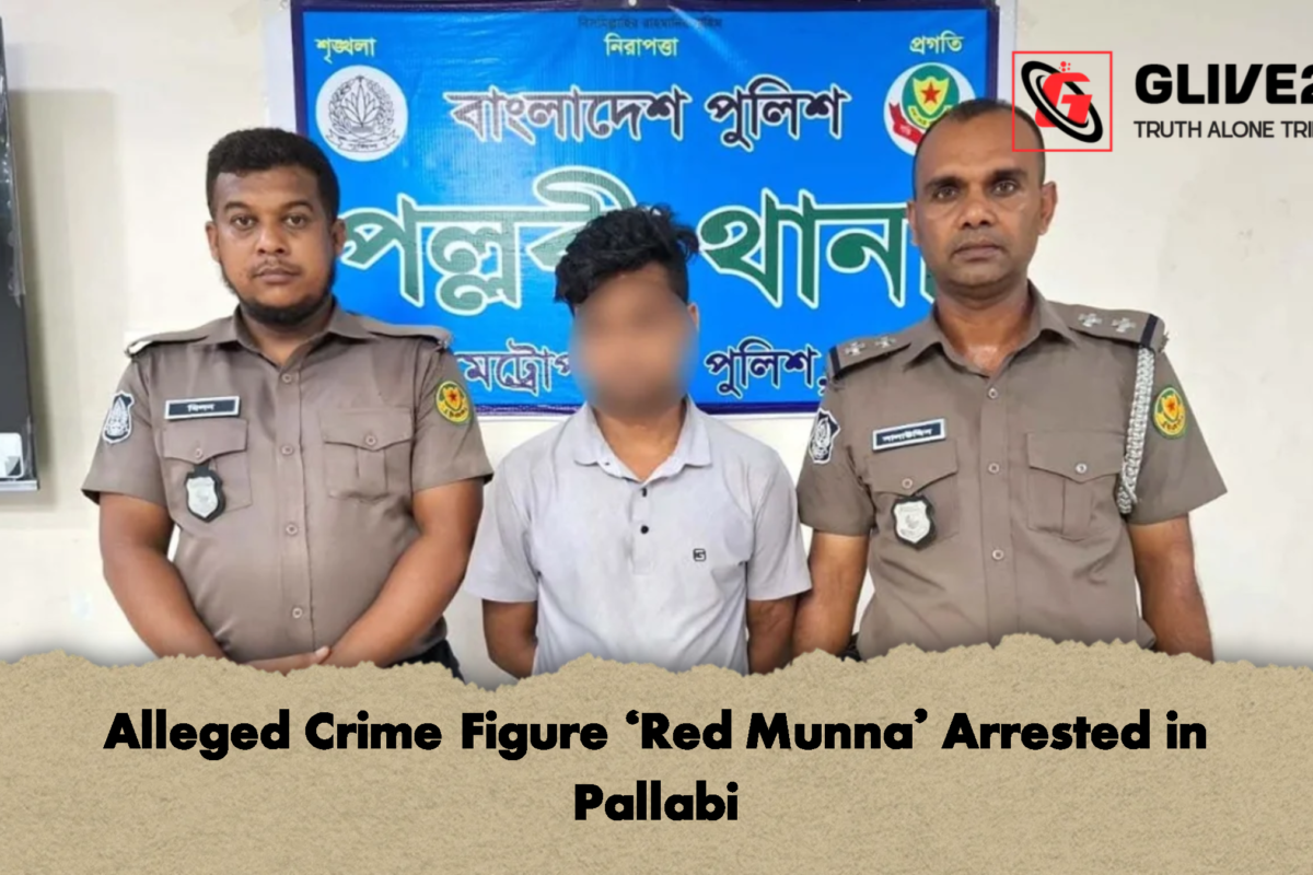 Alleged Crime Figure ‘Red Munna’ Arrested in Pallabi