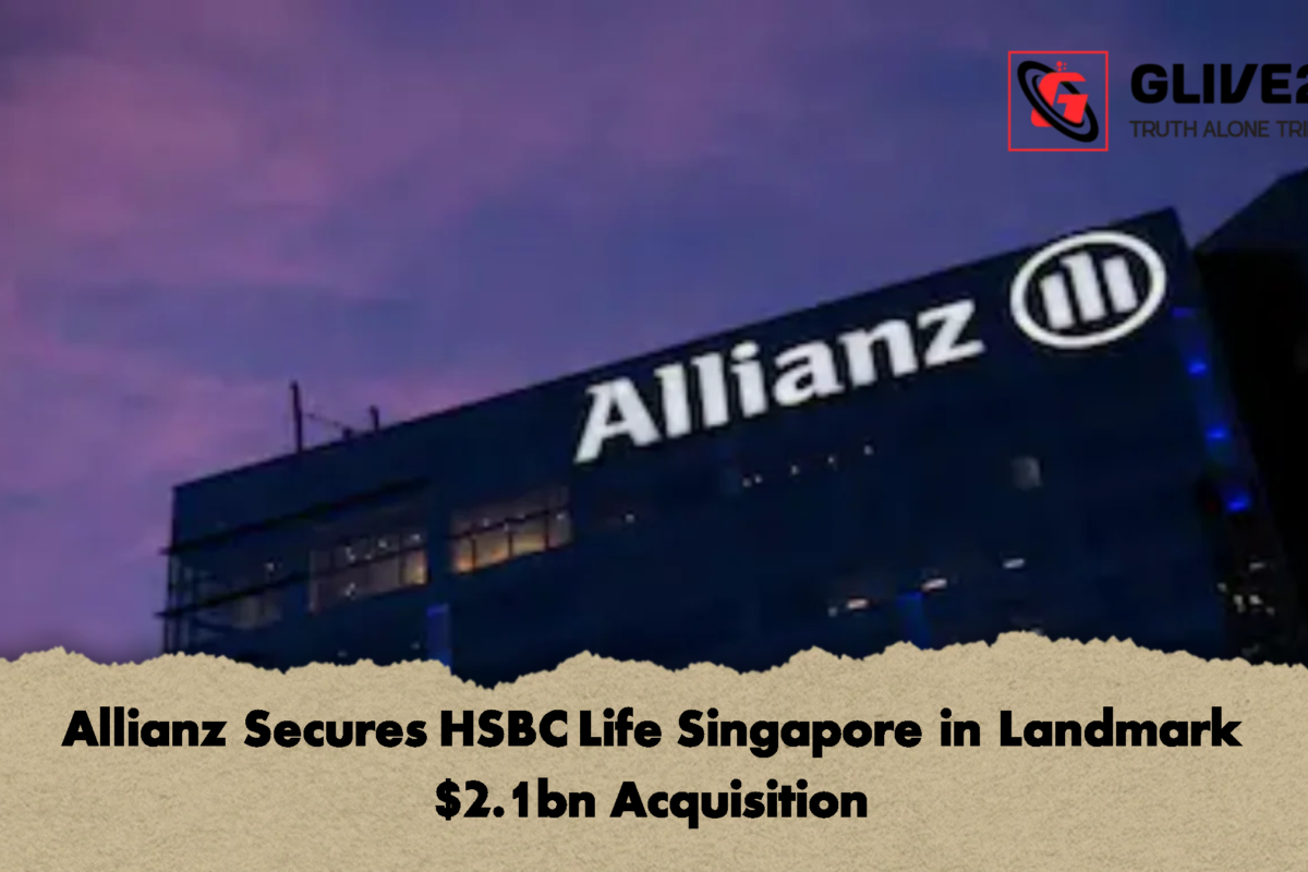 Allianz Secures HSBC Life Singapore in Landmark $2.1bn Acquisition