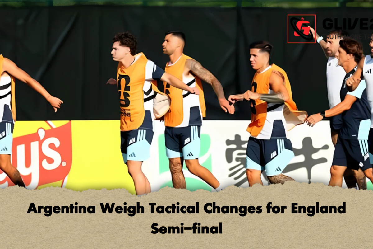 Argentina Weigh Tactical Changes for England Semi-final