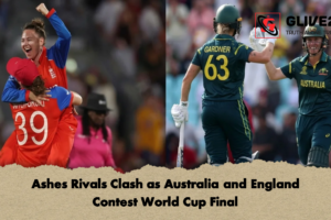 Ashes Rivals Clash as Australia and England Contest World Cup Final
