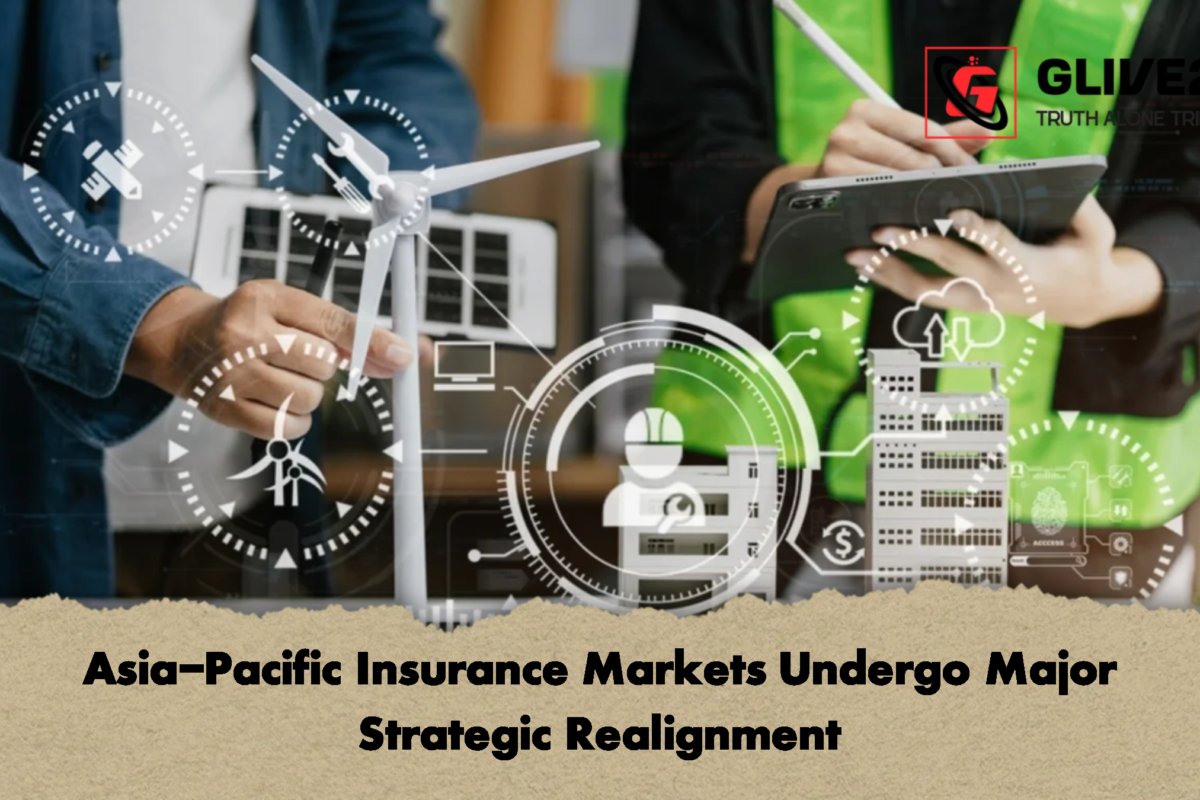 Asia-Pacific Insurance Markets Undergo Major Strategic Realignment
